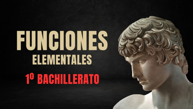 📘 Matemáticas – Tema 1: Funciones elementales 📊